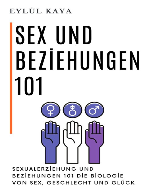 Title details for Sex und Beziehungen 101 by Eylül Kaya - Available